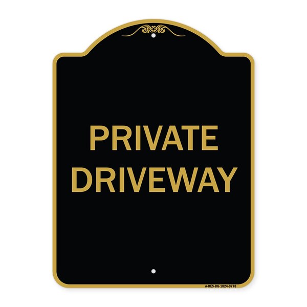 Designer Series Sign-Private Driveway, Black & Gold Heavy-Gauge Aluminum, 24" x 18", BG-1824-9778